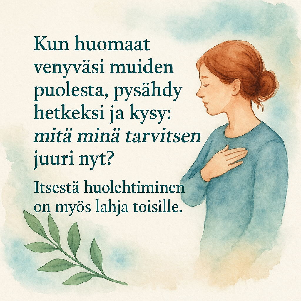 Jos joustat jatkuvasti muiden vuoksi, omat tarpeet voivat jäädä huomaamatta.